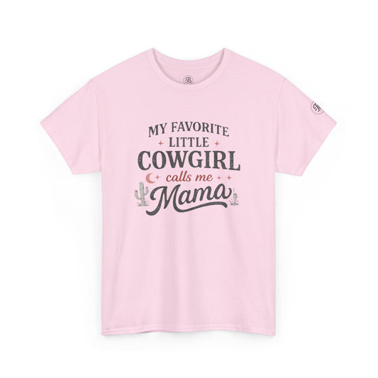 My Favorite Little Cowgirl Calls Me Mama Tee | Everyday Graphic T-Shirt