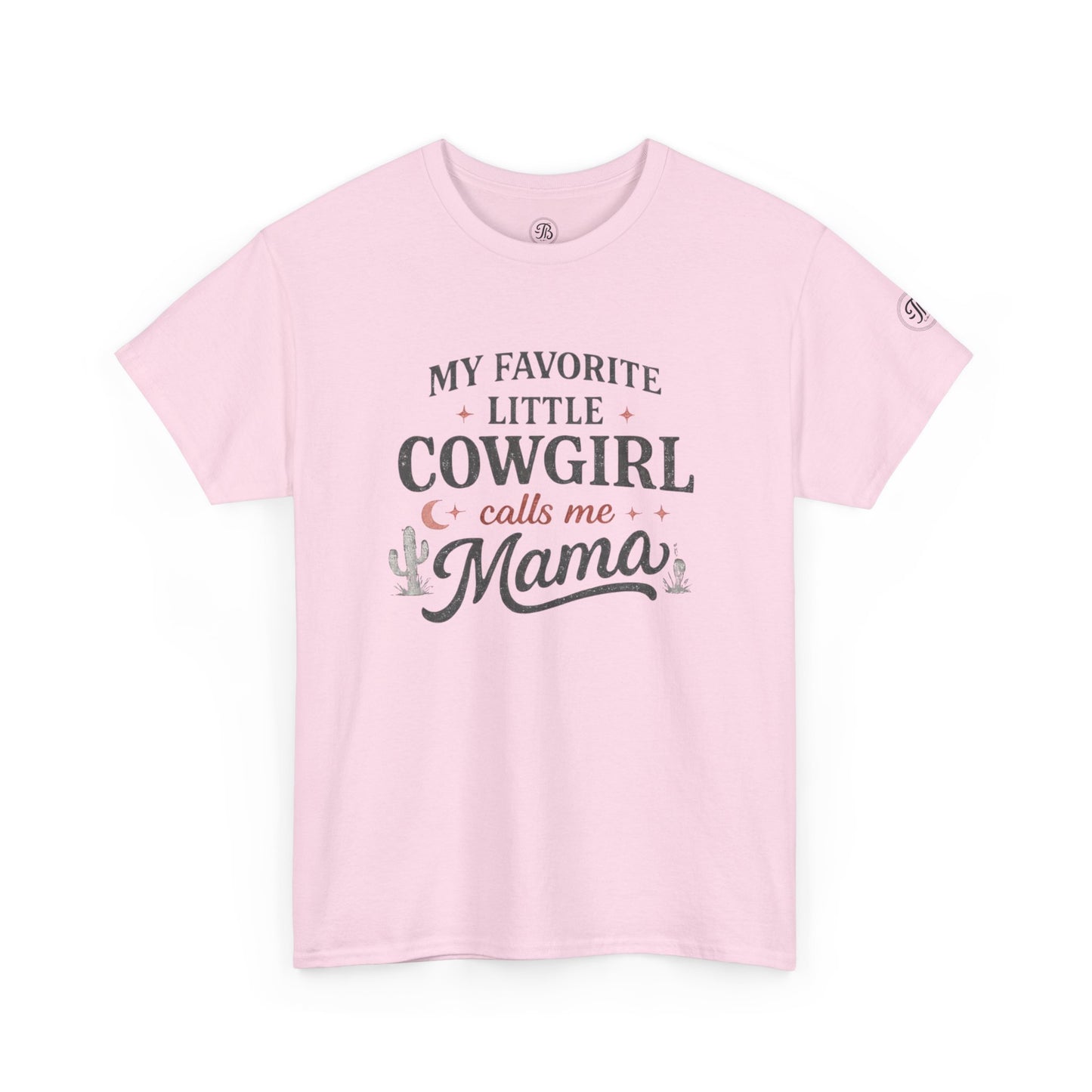 My Favorite Little Cowgirl Calls Me Mama Tee | Everyday Graphic T-Shirt