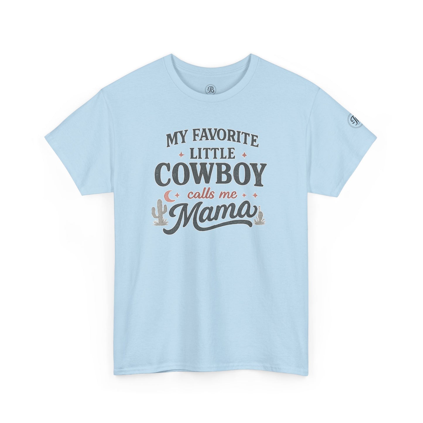 My Favorite Little Cowboy Calls Me Mama Tee | Everyday Graphic T-Shirt